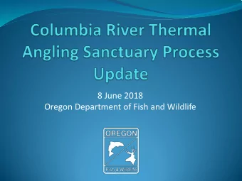 8 June 2018  Oregon Department of Fish and Wildlife  Outline for Today  Background  Status of