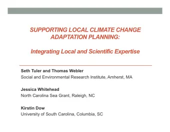 SUPPORTING LOCAL CLIMATE CHANGE  ADAPTATION PLANNING: Integrating Local and Scientific Expertise