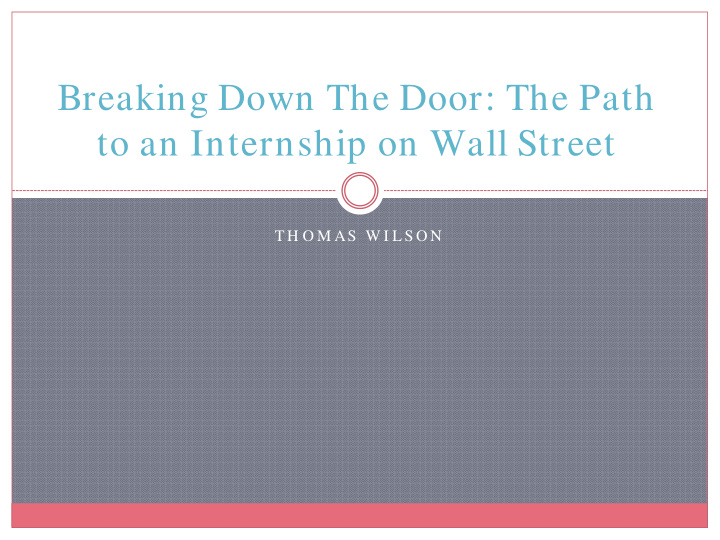 breaking down the door the path to an internship on wall