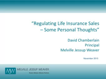 Some Personal Thoughts  David Chamberlain  Principal  Melville Jessup Weaver  November 2015