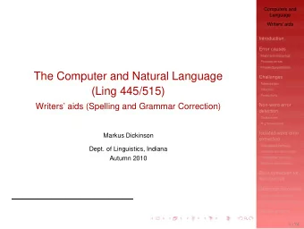 The Computer and Natural Language  Challenges  Tokenization  (Ling 445/515)  Inflection