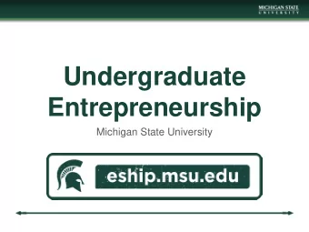 Undergraduate  Entrepreneurship  Michigan State University  Provost Task Force, Summer 2014   45