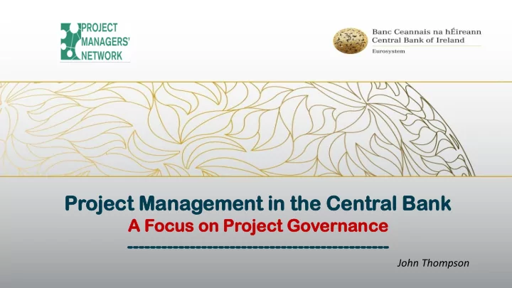 pr projec ect t man anagement ement in th the e ce centr