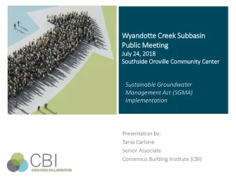 Wyandotte Creek Su  Subbasin  in  Publi  lic Meetin  ing  Ju  July  ly 24,  , 2018  Sou  outhside