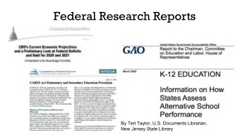 Federal Research Reports  By Teri Taylor, U.S. Documents Librarian,  New Jersey State Library