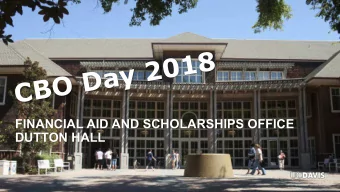 CBO Day 2018  FINANCIAL AID AND SCHOLARSHIPS OFFICE  DUTTON HALL  Agenda  Financial Aid and