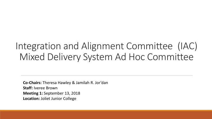 integration and alignment committee iac mixed delivery
