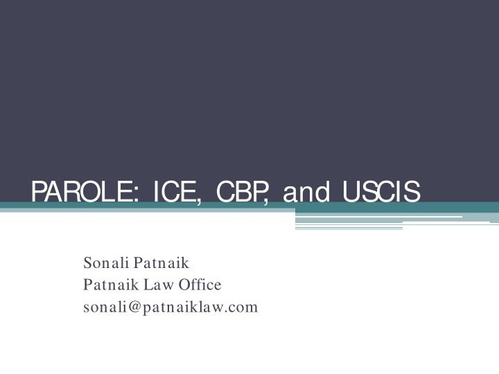 p arole ice cbp and uscis