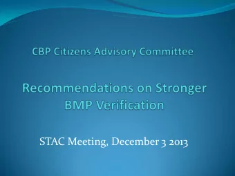 STAC Meeting, December 3 2013  Public credibility and effectiveness of Bay cleanup  demand stronger