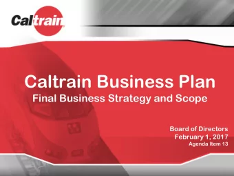 Caltrain Business Plan  Final Business Strategy and Scope  Board of Directors  February 1, 2017