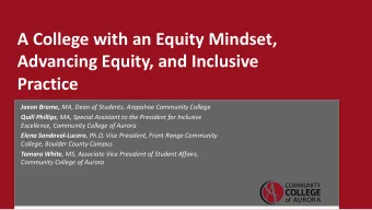 Advancing Equity, and Inclusive  Practice Javon Brame, MA, Dean of Students, Arapahoe Community