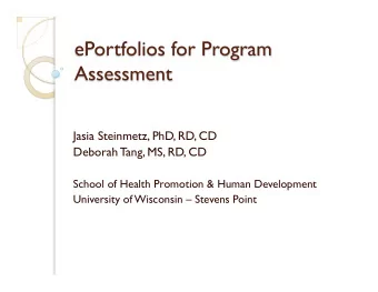 Jasia Steinmetz, PhD, RD, CD  Deborah Tang, MS, RD, CD  School of Health Promotion &amp; Human