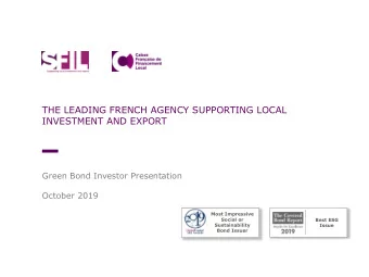 THE LEADING FRENCH AGENCY SUPPORTING LOCAL  INVESTMENT AND EXPORT  Green Bond Investor Presentation