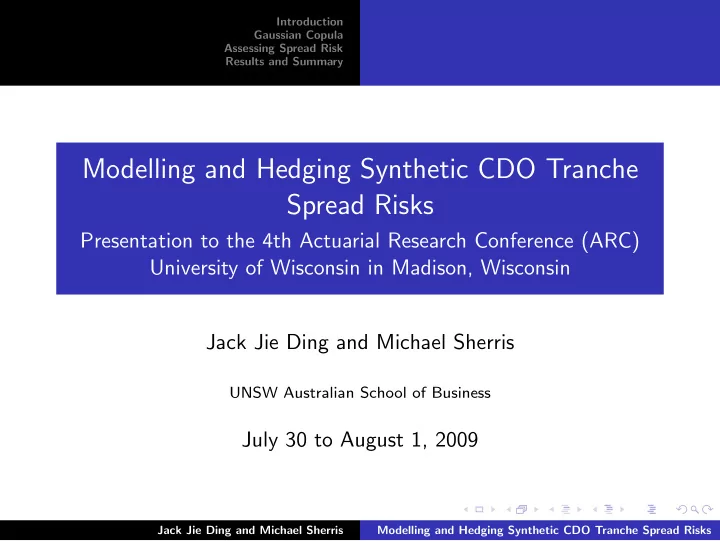modelling and hedging synthetic cdo tranche spread risks