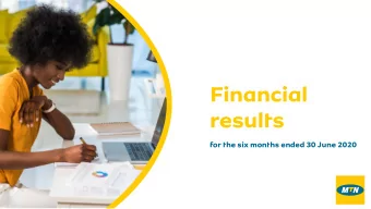 Financial  results  for the six months ended 30 June 2020  Disclaimer  The information contained in