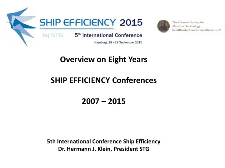 overview on eight years ship efficiency conferences 2007