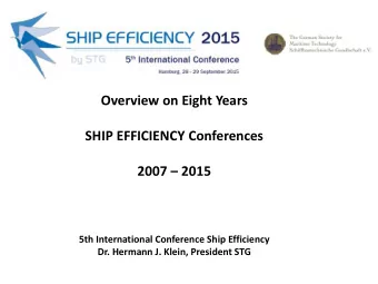 Overview on Eight Years  SHIP EFFICIENCY Conferences 2007  2015  5th International Conference