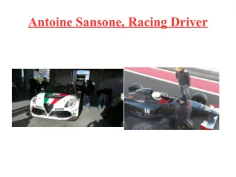 Antoine Sansone, Racing Driver  Bio  Antoine Sansone    -20 years old  -French racing driver