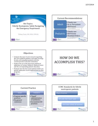 HOW DO WE  Compare the most recent research regarding  the care of febrile pediatric and adult