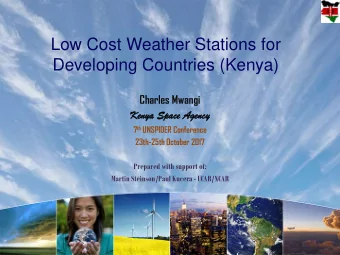 Low Cost Weather Stations for  Developing Countries (Kenya)  Charles Mwangi  Ken  enya  a Space  ce