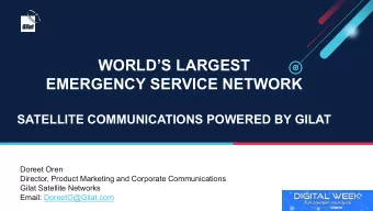 WORLDS LARGEST  EMERGENCY SERVICE NETWORK  SATELLITE COMMUNICATIONS POWERED BY GILAT  Doreet