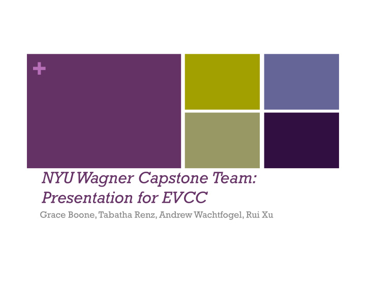 nyu wagner capstone team presentation for evcc grace