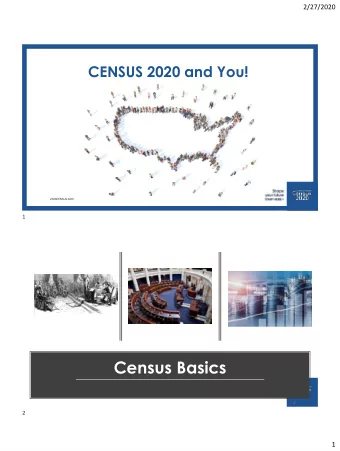 Census Basics  2020CENSUS.GOV  2  2  1  2/27/2020  Census Data is important  3  2020CENSUS.GOV  3
