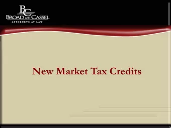 New Market Tax Credits  New Market Tax Credits    Enacted on December 21, 2000    Part of