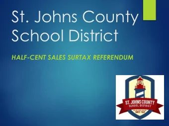 School District  HALF-CENT SALES SURTAX REFERENDUM  Extensive Growth and Need  2  for School