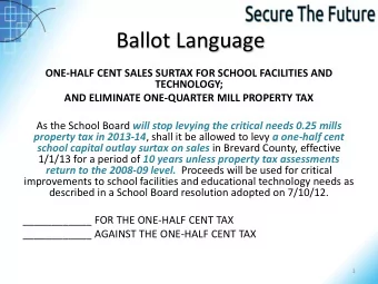 Ballot Language  ONE-HALF CENT SALES SURTAX FOR SCHOOL FACILITIES AND TECHNOLOGY; AND ELIMINATE