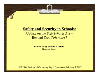 Safety and Security in Schools: Update on the Safe Schools Act  Beyond Zero Tolerance ?