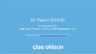 Q1 Report 2019/20  4 September 2019 Lotta Lyr, President &amp; CEO and Pr Christiansen, CFO