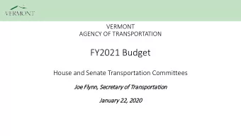 FY2021 Budget  House and Senate Transportation Committees  Joe F  Flynn, S  Secretary o  of