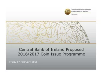 Central Bank of Ireland Proposed  2016/2017 Coin Issue Programme Friday 5 th February 2016