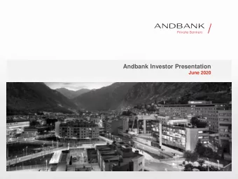 Andbank Investor Presentation  June 2020  Table of Contents  1.  Overview of Andorra  2.  Andbank