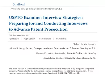 to Advance Patent Prosecution  TUESDAY, MARCH 21, 2017  1pm Eastern    |    12pm Central   |   11am