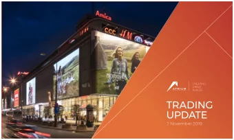 TRADING  UPDATE  7 November 2019  A CE PORTFOLIO FOCUSED ON QUALITY  URBAN ASSETS IN WARSAW AND