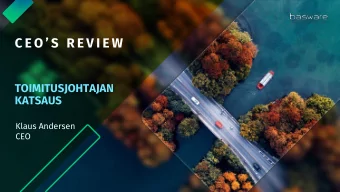 C E O  S R E V I E W  TOIMITUSJOHTAJAN  KATSAUS  Klaus Andersen  CEO  2 0 1 9  H I G H L I G H T