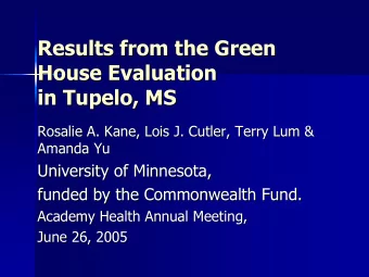 Results from the Green  Results from the Green  House Evaluation  House Evaluation  in Tupelo, MS