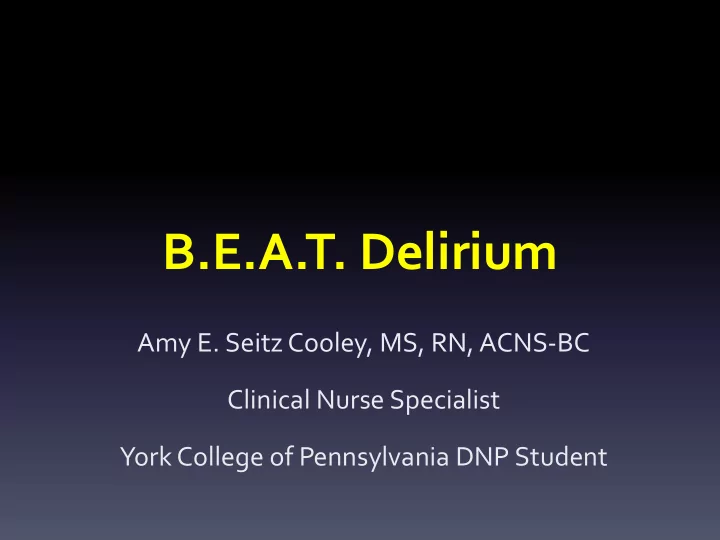 b e a t delirium