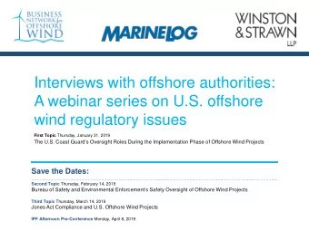 Interviews with offshore authorities:  A webinar series on U.S. offshore  wind regulatory issues
