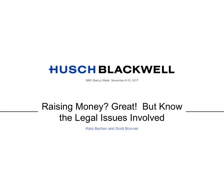 raising money great but know the legal issues involved