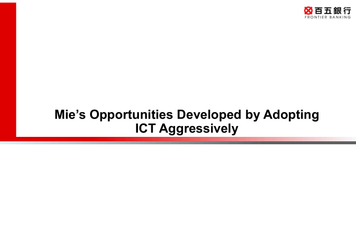 mie s opportunities developed by adopting ict aggressively