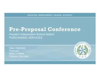 Pre-Proposal Conference  Houston Independent School District  PURCHASING SERVICES  Date: 1/29/2020