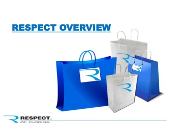 RESPE  RESPECT O  CT OVER  VERVIEW  VIEW  WHAT IS RESPECT? Established in 1974 by the Florida