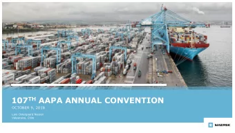 107 TH AAPA ANNUAL CONVENTION  OCTOBER 9, 2018  Lars Ostergaard Nielsen  Valparaiso, Chile | 2 | 2