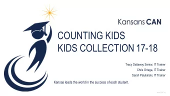 KIDS COLLECTION 17-18  Tracy Gallaway Senior, IT Trainer  Chris Ortega, IT Trainer  Sarah