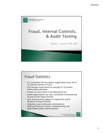 Penny L. Scovill, CPA, CFE  It is estimated that the typical organization loses 5% of  its