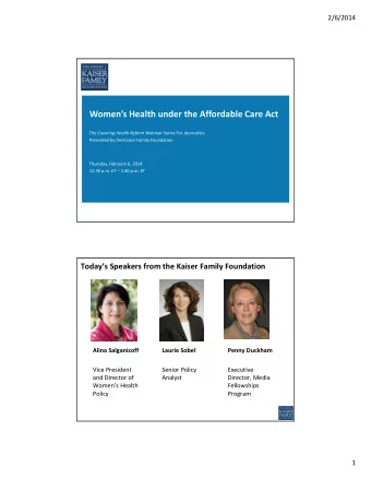 Womens Health under the Affordable Care Act The Covering Health Reform Webinar Series For