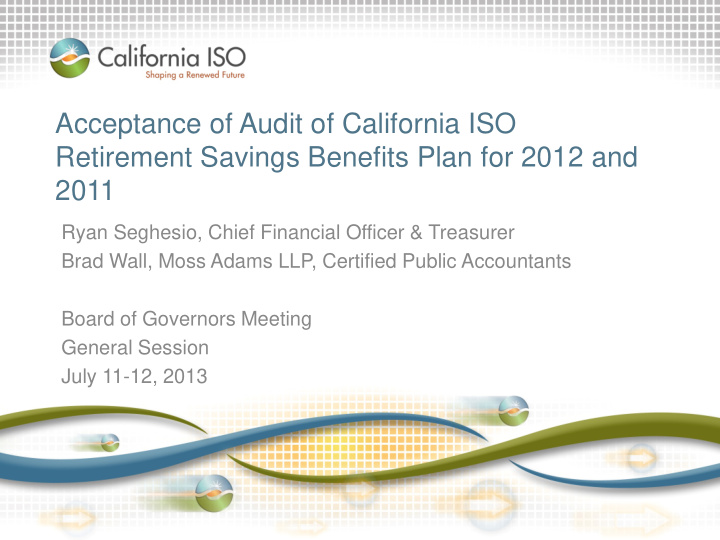 acceptance of audit of california iso retirement savings